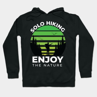 Solo Hiking Enjoy the Nature Hoodie